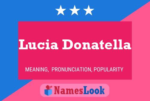 Poster del nome Lucia Donatella