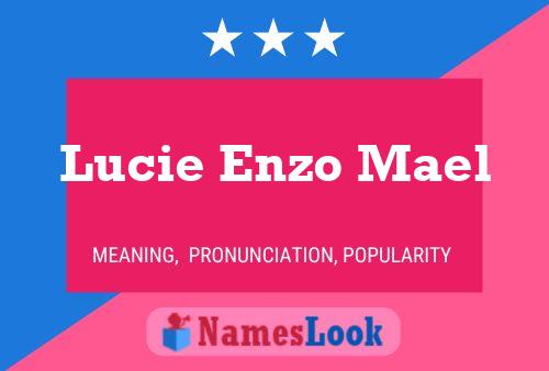 Poster del nome Lucie Enzo Mael