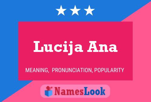 Poster del nome Lucija Ana