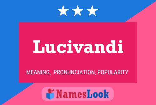 Poster del nome Lucivandi