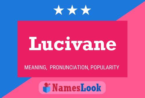 Poster del nome Lucivane