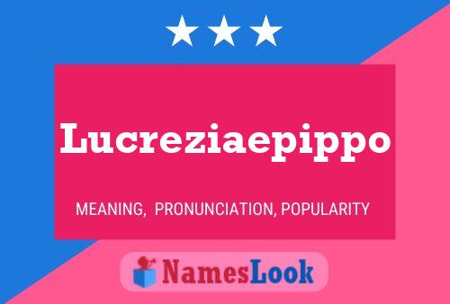 Poster del nome Lucreziaepippo