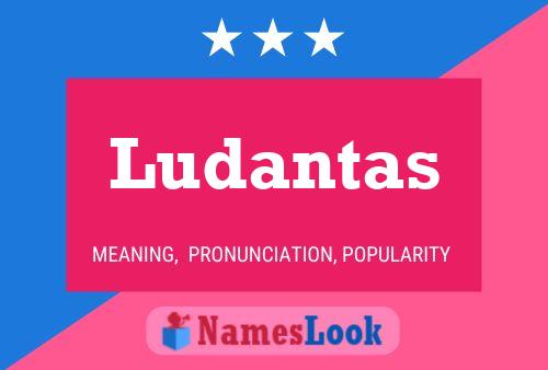 Poster del nome Ludantas