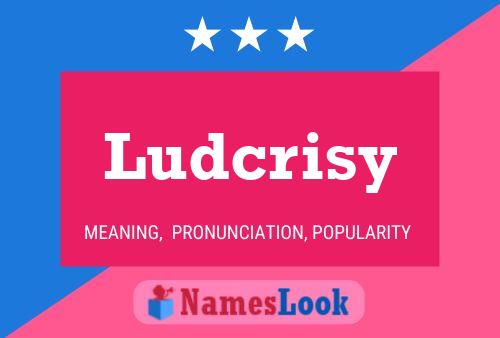 Poster del nome Ludcrisy