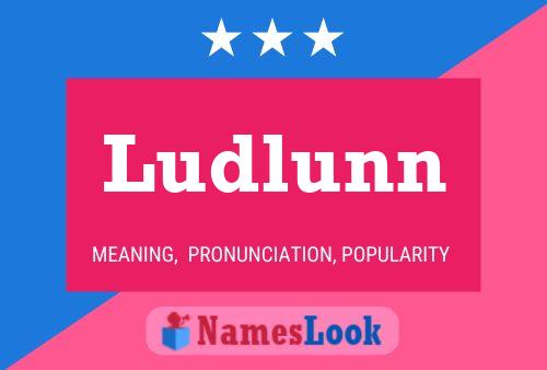 Poster del nome Ludlunn