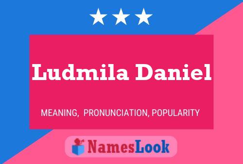 Poster del nome Ludmila Daniel