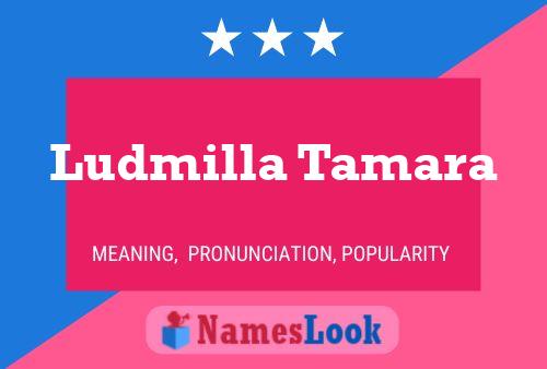 Poster del nome Ludmilla Tamara