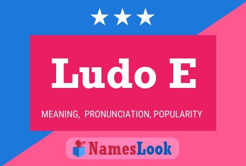 Poster del nome Ludo E