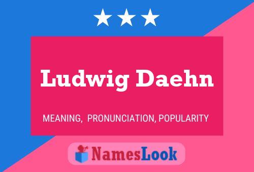 Poster del nome Ludwig Daehn