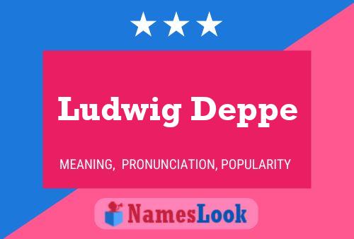 Poster del nome Ludwig Deppe