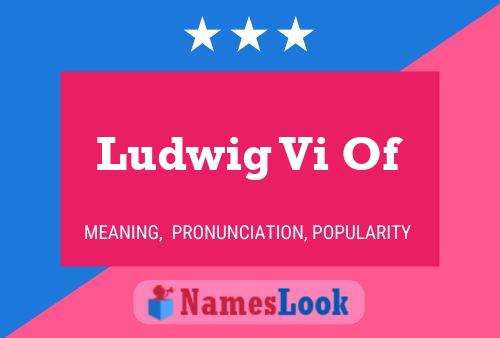 Poster del nome Ludwig Vi Of