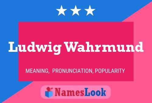 Poster del nome Ludwig Wahrmund