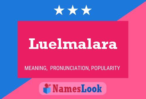 Poster del nome Luelmalara