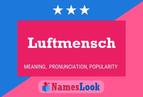 Poster del nome Luftmensch