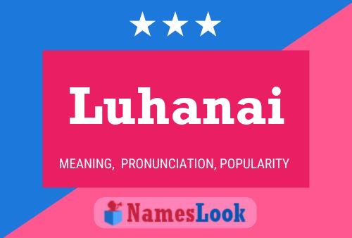 Poster del nome Luhanai