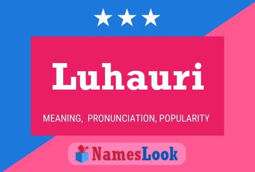 Poster del nome Luhauri