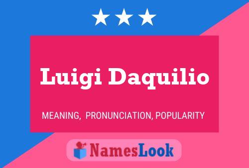 Poster del nome Luigi Daquilio