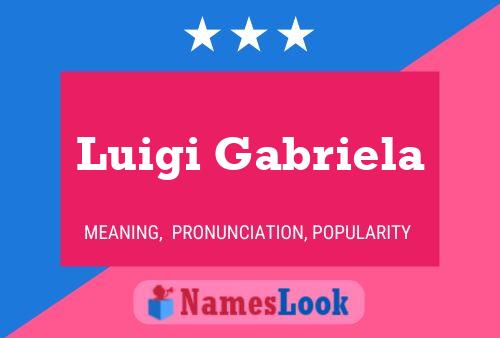 Poster del nome Luigi Gabriela