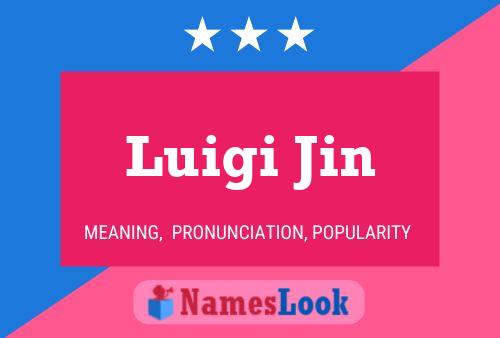 Poster del nome Luigi Jin