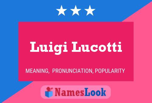 Poster del nome Luigi Lucotti