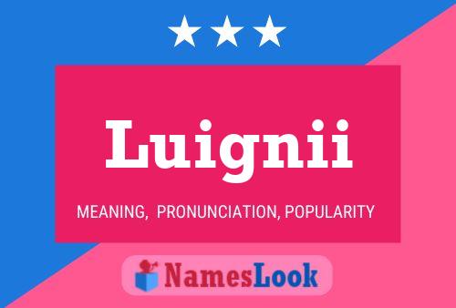 Poster del nome Luignii