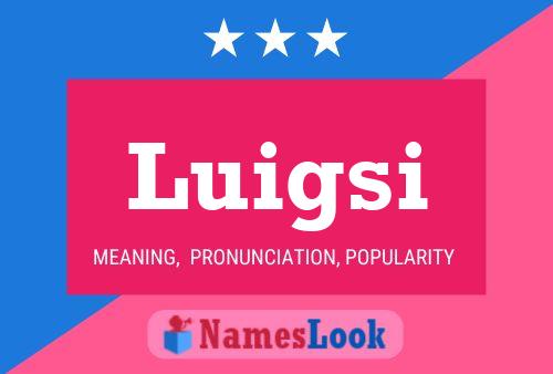 Poster del nome Luigsi