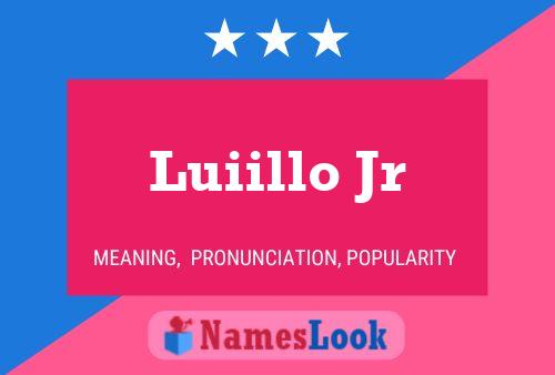 Poster del nome Luiillo Jr