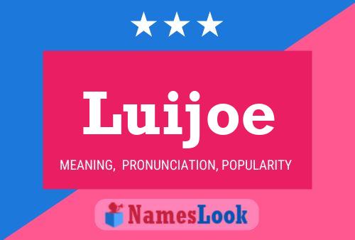 Poster del nome Luijoe