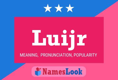 Poster del nome Luijr