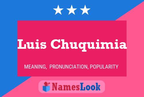 Poster del nome Luis Chuquimia