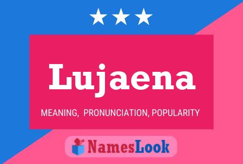 Poster del nome Lujaena