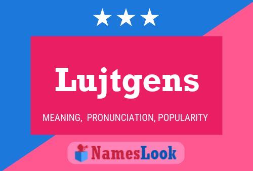 Poster del nome Lujtgens