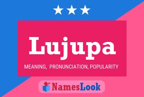 Poster del nome Lujupa