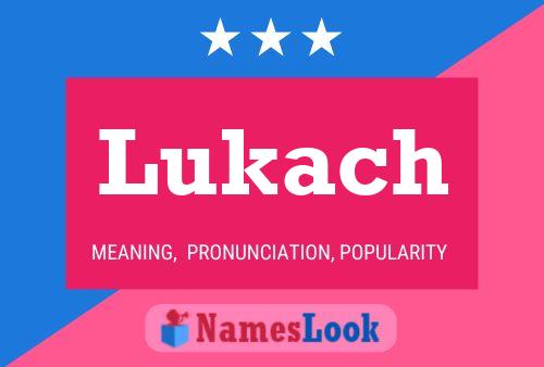 Poster del nome Lukach