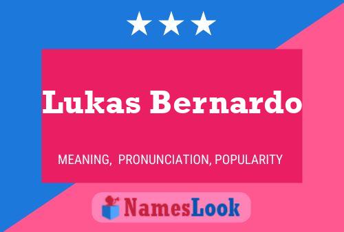 Poster del nome Lukas Bernardo