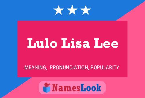 Poster del nome Lulo Lisa Lee