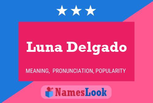 Poster del nome Luna Delgado