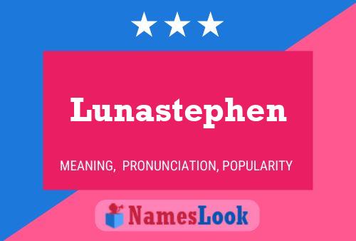 Poster del nome Lunastephen