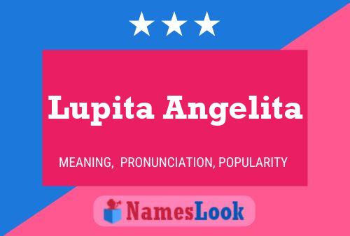 Poster del nome Lupita Angelita