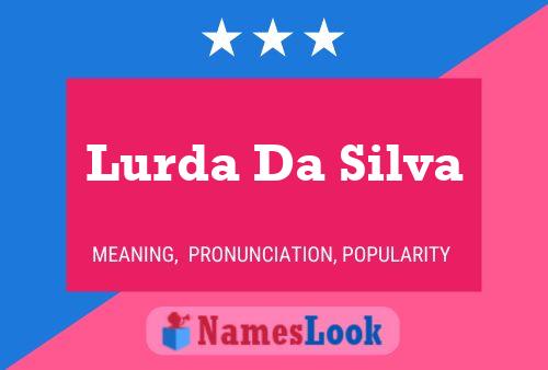 Poster del nome Lurda Da Silva