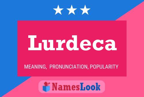 Poster del nome Lurdeca