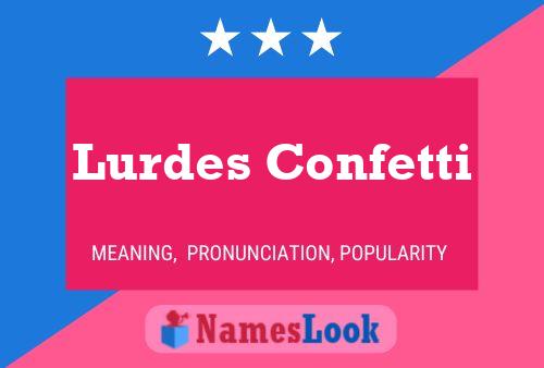 Poster del nome Lurdes Confetti