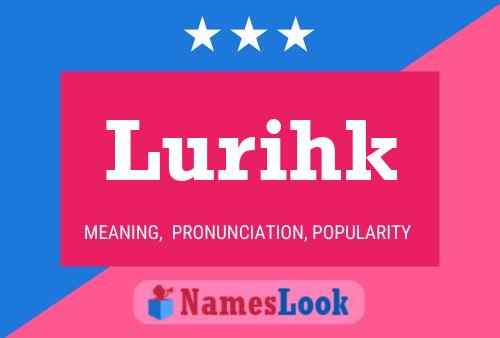 Poster del nome Lurihk