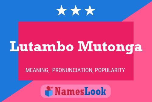 Poster del nome Lutambo Mutonga