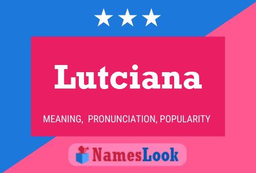 Poster del nome Lutciana