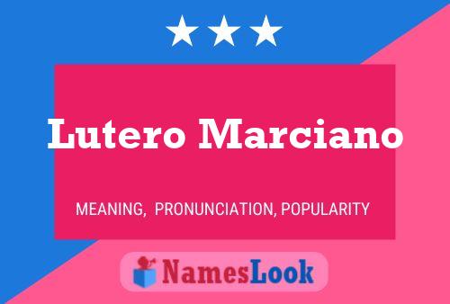 Poster del nome Lutero Marciano