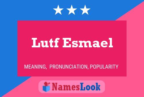 Poster del nome Lutf Esmael