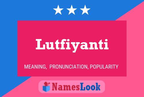 Poster del nome Lutfiyanti