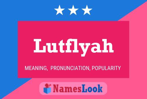 Poster del nome Lutflyah