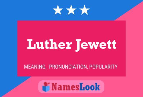 Poster del nome Luther Jewett